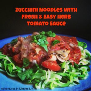 Zucchini Noodles with Fresh & Easy Herb Tomato Sauce
