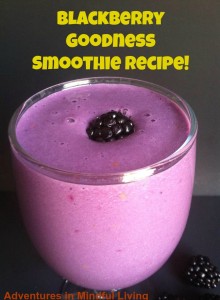 Blackberry Goodness! Packed with flavor and great nutrition! Come see how easy it is to make! 