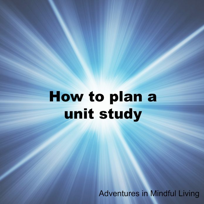 Adventures in Mindful Living- how to plan a unit study