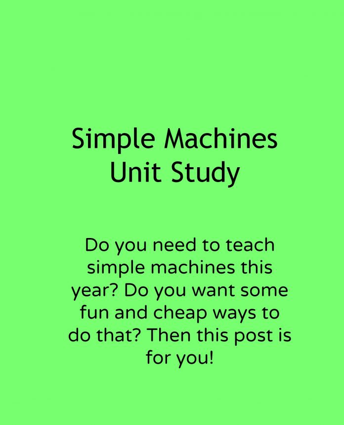 Simple machines unit study with some cheap and fun ideas for making the topic stick! Adventures in Mindful Living