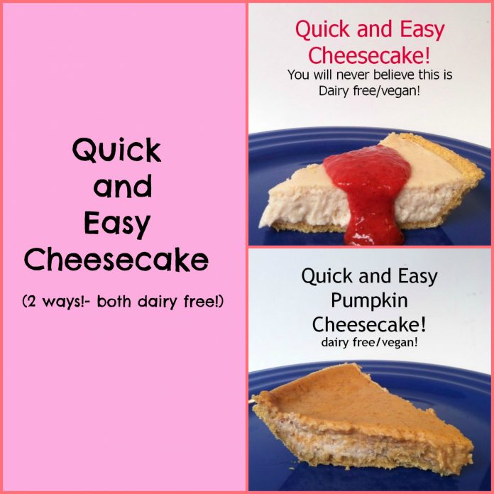 Quick and Easy Cheesecake! ( 2 types!!) Easy dairy free/ vegan friendly recipes!