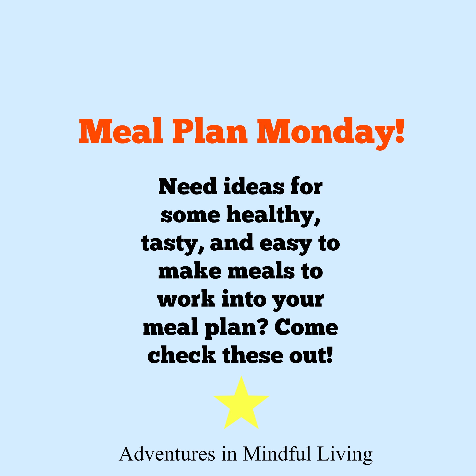 Meal Plan Monday Adventures In Mindful Living