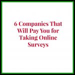 6 Companies That Will Pay You for Taking Online Surveys